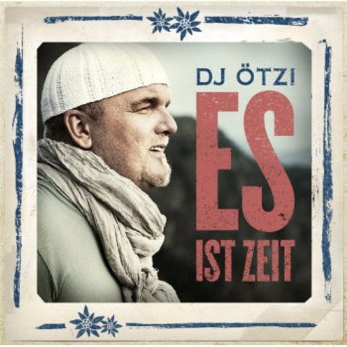 DJ Otzi: Es Ist Zeit