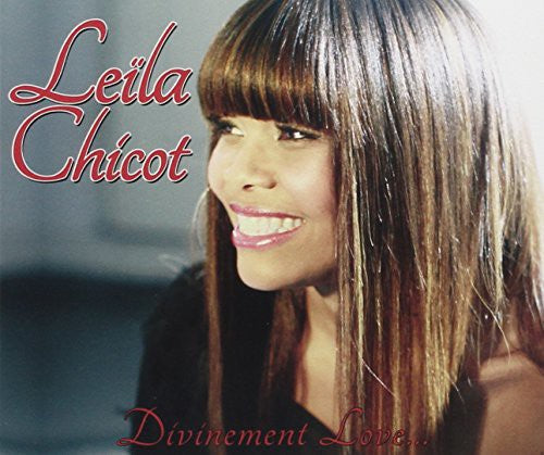 Chicot, Leila: Divinement Love