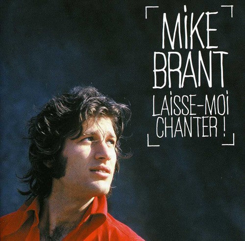 Brant, Mike: Laisse-Moi Chanter