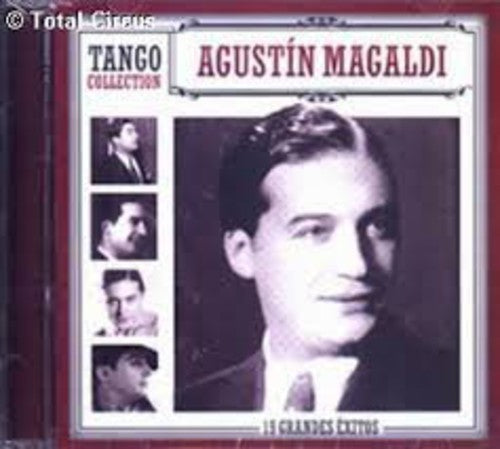 Magaldi, Agustin: Tango Collection-19 Grandes Exitos