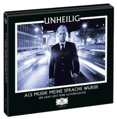 Unheilig: Als Musik Meine Sprache Wurde