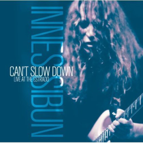 Sibun, Innes: Cant Slow Down-Live at the