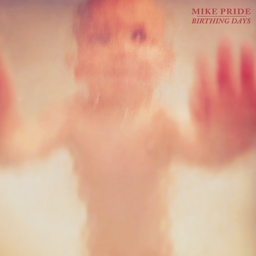 Pride, Mike: Birthing Days