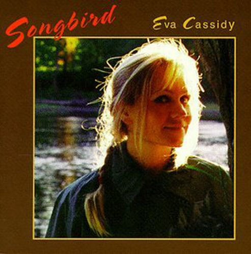 Cassidy, Eva: Songbird