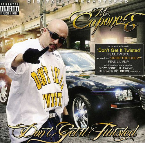 Mr Capone-E: Don't Get It Twisted