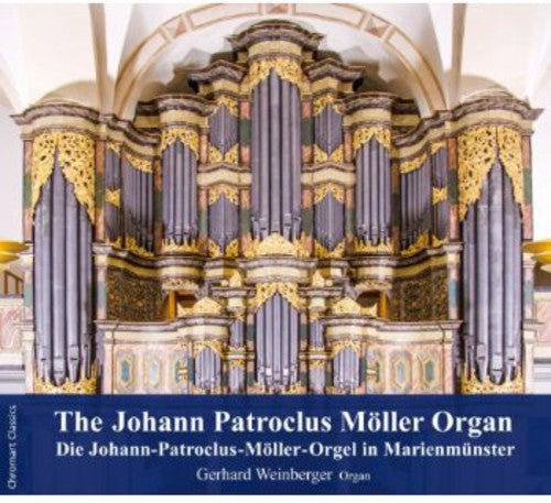 Bach, J.S. / Weinberger, Gerhard: Johann Patroclus Moeller Organ