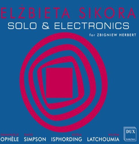 Sikora / Ophele / Simpson / Isphording: Solo & Electronics