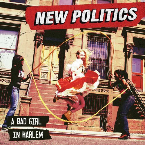 New Politics: A Bad Girl In Harlem