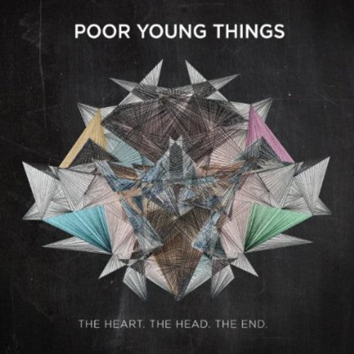 Poor Young Things: Heart the Head the End