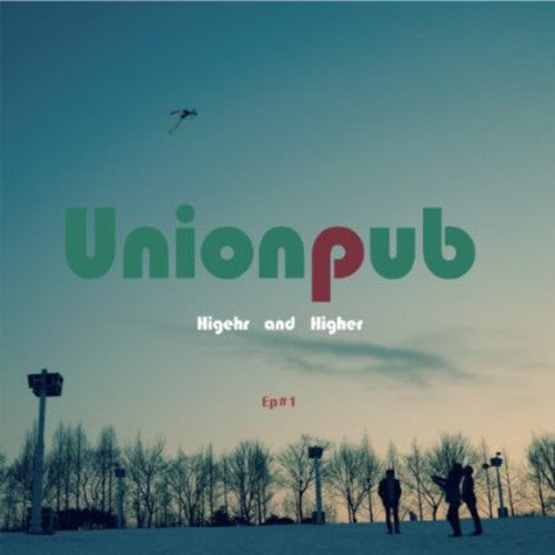 Unionpub: Higher & Higher