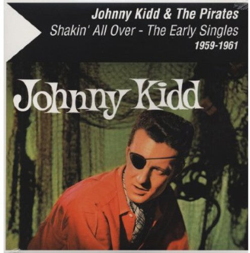 Kidd, Johnny & Pirates: Shakin All Over - the Early Singles 1959-1961