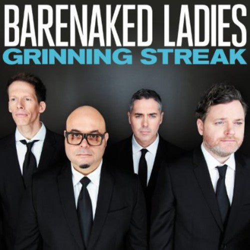 Barenaked Ladies: Grinning Streak
