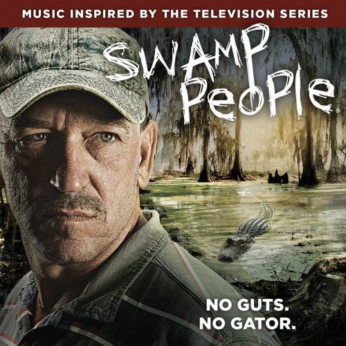 Swamp People / O.S.T.: Swamp People (Original Soundtrack)