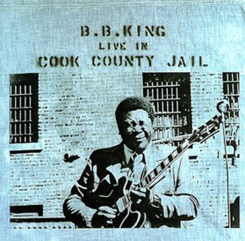 King, B.B.: Live In Cook County Jail (remastered)