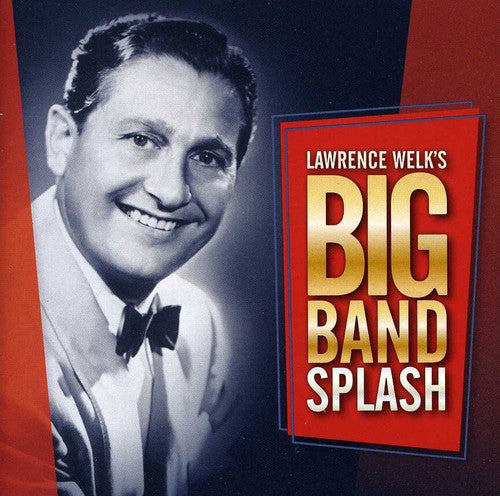 Welk, Lawrence: Big Band Splash