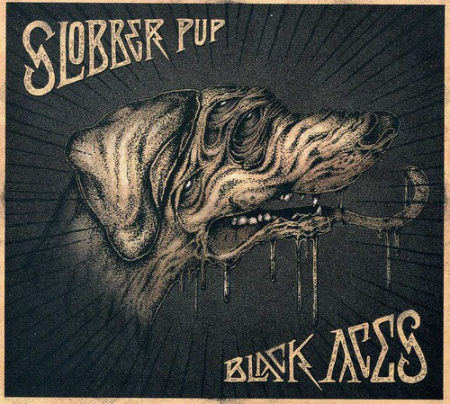 Slobber Pup: Black Aces