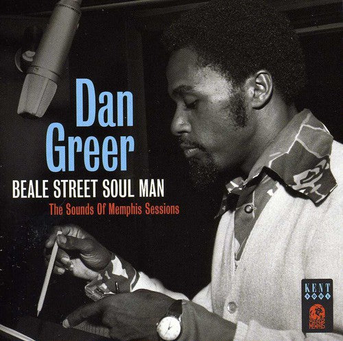 Greer, Dan: Beale Street Soul Man: Sounds of Memphis Sessions