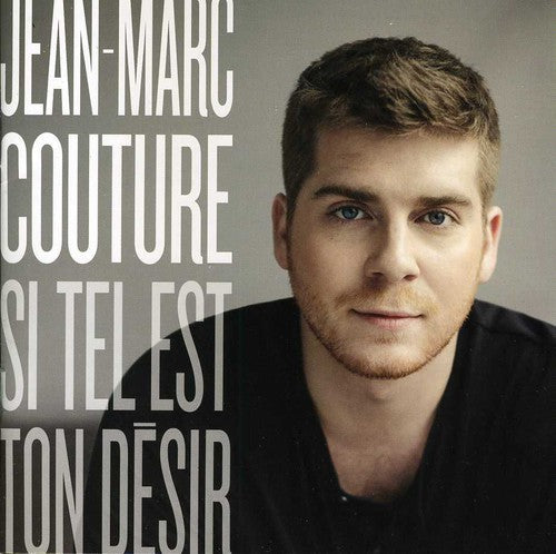 Couture, Jean-Marc: Si Tel Est Ton Desir