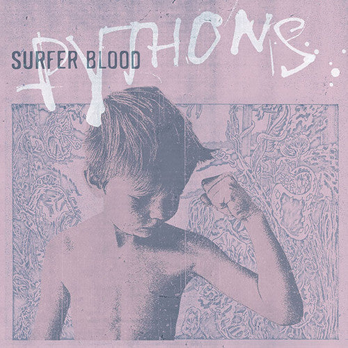 Surfer Blood: Pythons