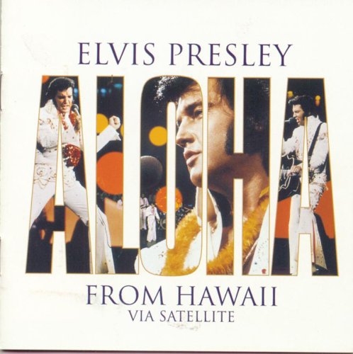 Presley, Elvis: Aloha from Hawaii: 25th Anniversary Edition