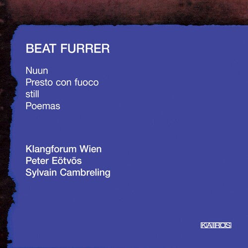 Furrer / Laurence / Eotvos / Cambreling: Beat Furrer