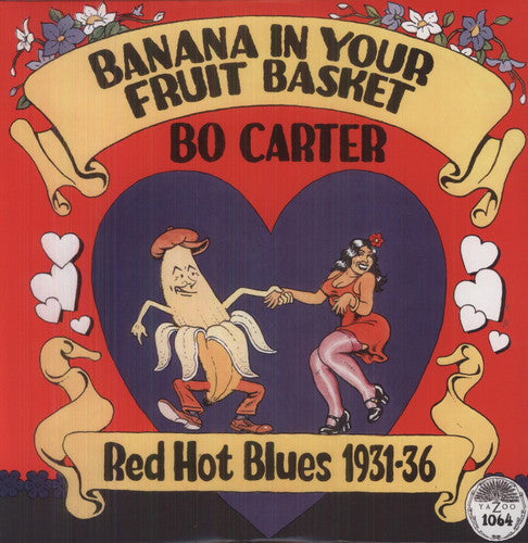 Carter, Bo: Banana in Your Fruit Basket: Red Hot Blues 1931