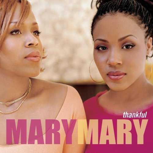 Mary Mary: Thankful