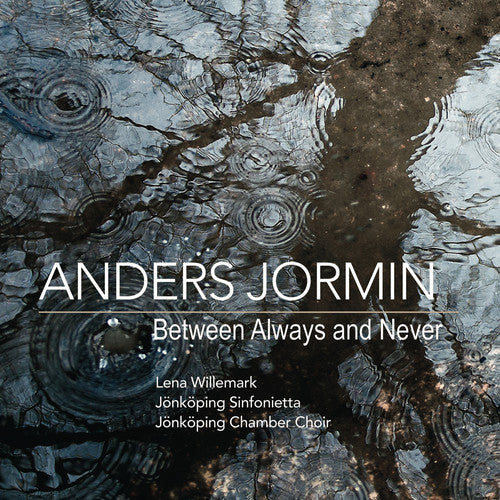 Jormin, Anders / Jonkoping Sinfonietta: Between Always & Never