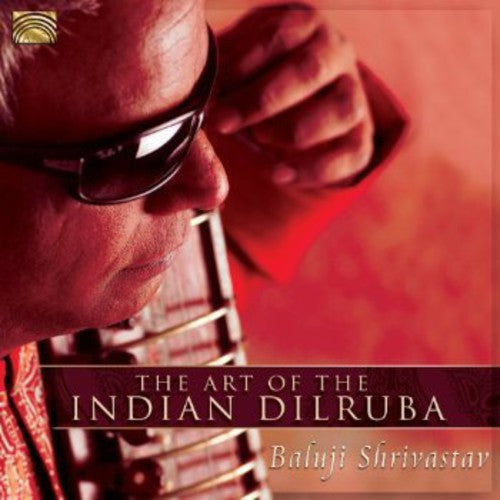 Shrivastav, Baluji: Art of the Indian Dilruba