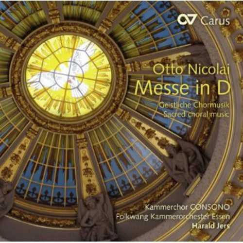 Nicolai / Schnier / Kammerchor Consono / Jers: Messe in D. Sacred Choral Music