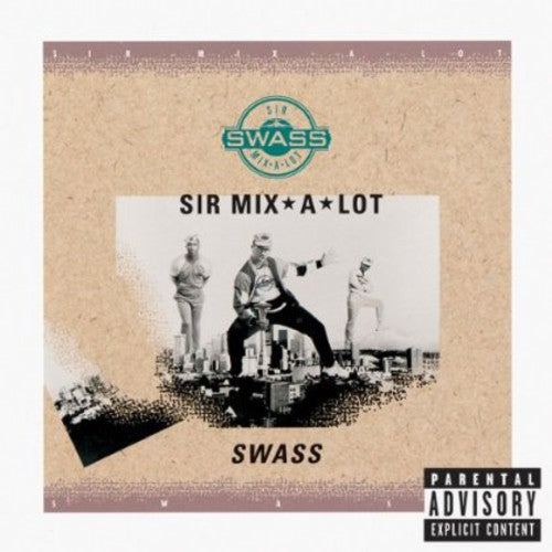 Sir Mix-A-Lot: Swass