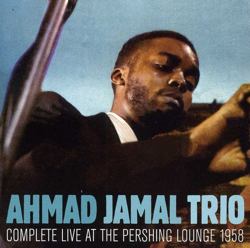 Jamal, Ahmad: Complete Live at the Pershing Lounge 1958