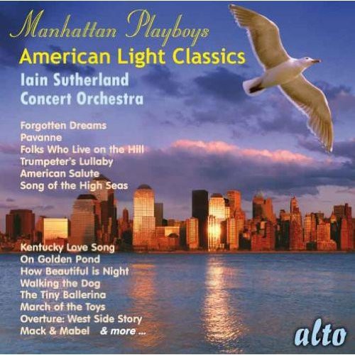 Sutherland, Ian Concert Orchestra: Manhattan Playboys - American Light Classics