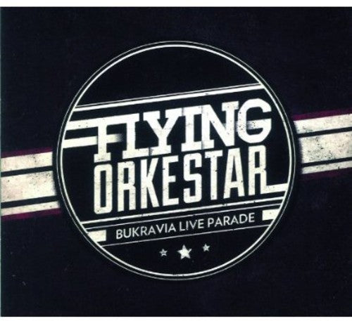 Flyingorkestar: Bukravialiveparade