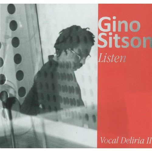 Sitson, Gino: Listen (Vocal Deliria II)