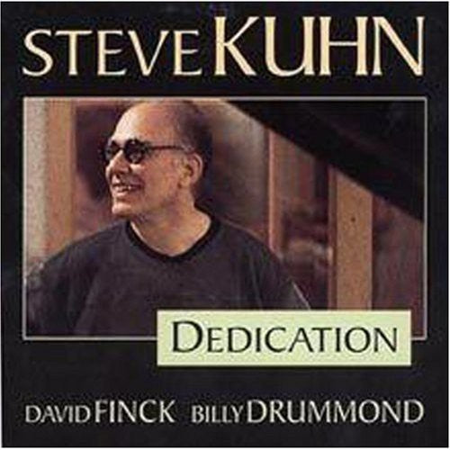 Kuhn, Steve / Finck, David / Drummond, Billy: Dedication