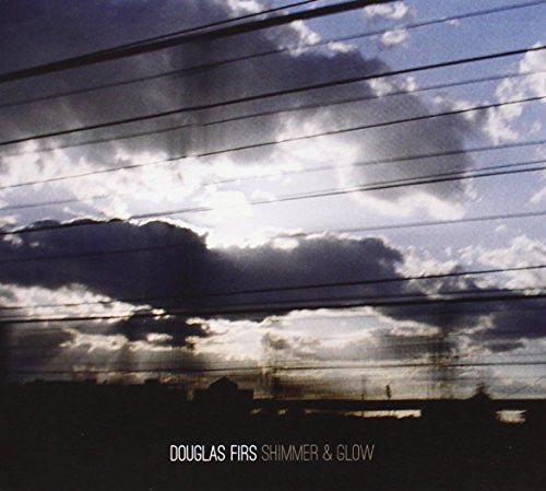 Douglas Firs: Shimmer & Glow