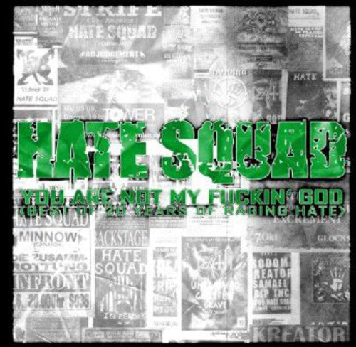 Hate Squad: You Are Not My Fuckin'god Best of 20 Years of Ragi