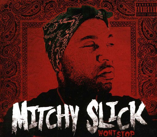 Mitchy Slick: Won't Stop