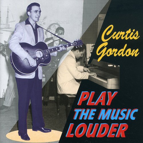 Gordon, Curtis: Play the Music Louder