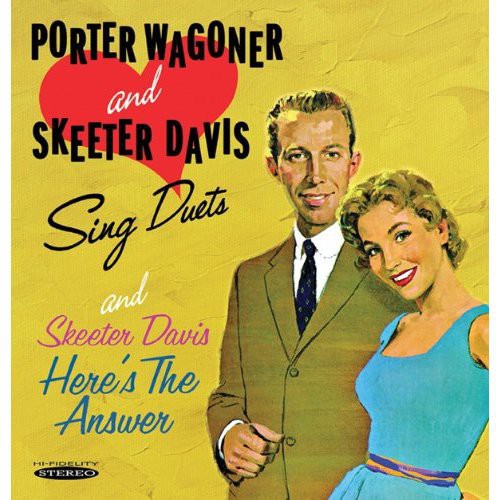 Wagoner, Porter / Davis, Skeeter: Sing Duets & Here's the Answer