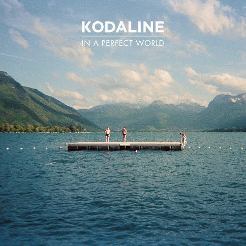 Kodaline: In a Perfect World