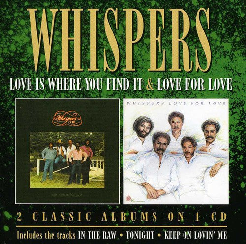 Whispers: Love Is Where You Find It / Love for Love