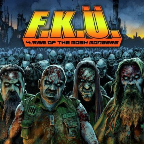 Fku: 4: Rise of the Mosh Mongers