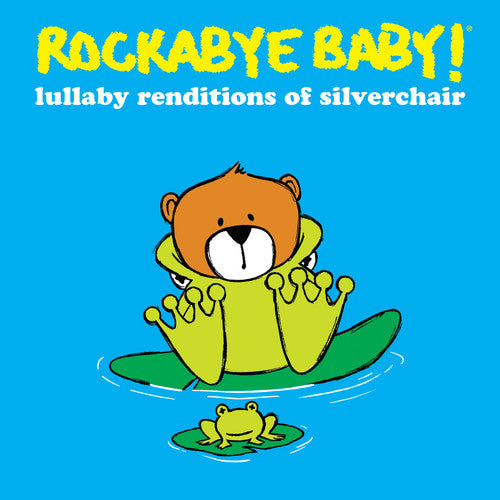 Rockabye Baby!: Lullaby Renditions of Silverchair