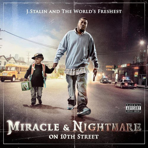 Stalin, J. & the Worlds Freshest: Nightmare and Miracle On 10th Street