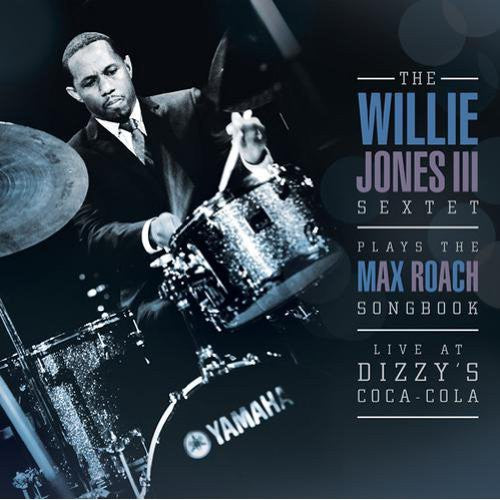 Jones, Willie: Willie Jones III Plays the Max Roach Songbook