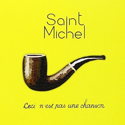 Saint Michel: Ceci N'est Pas Une Chanson