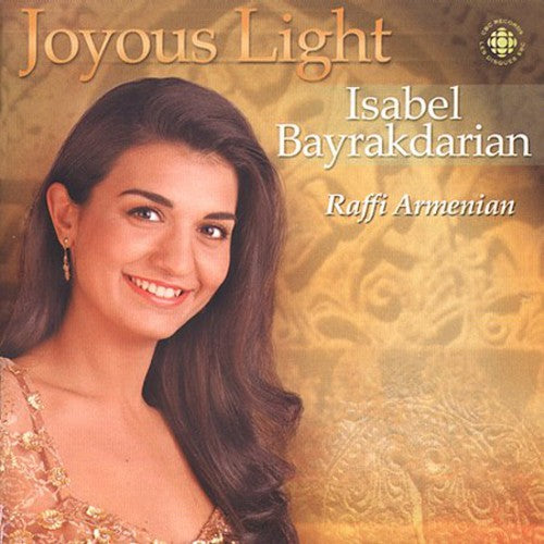 Bayrakdarian / Armenian / Elmer Iseler Singers: Joyous Light