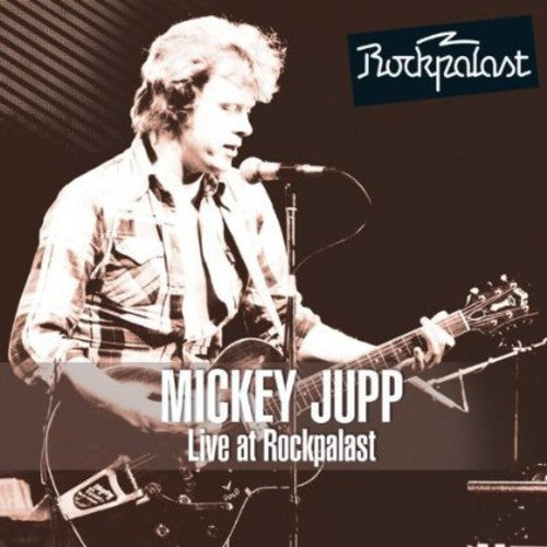 Jupp, Mickey: Live at Rockpalast 1979